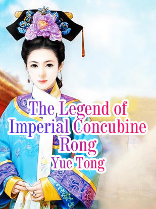 The Legend of Imperial Concubine Rong